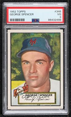 1952 Topps - [Base] #346 - High # - George Spencer [PSA 3 VG]