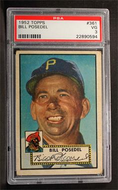 1952 Topps - [Base] #361 - High # - Bill Posedel [PSA 3 VG]