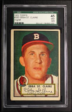 1952 Topps - [Base] #393 - High # - Ebba St. Claire [SGC 45 VG+ 3.5]