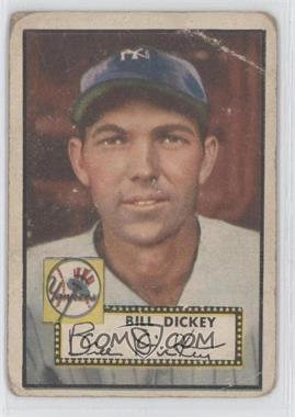 1952 Topps - [Base] #400 - High # - Bill Dickey [Poor to Fair]