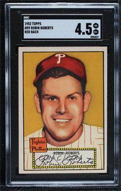 1952 Topps - [Base] #59.1 - Robin Roberts (Red Back) [SGC 4.5 VG/EX+]