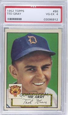 1952 Topps - [Base] #86 - Ted Gray [PSA 4 VG‑EX]