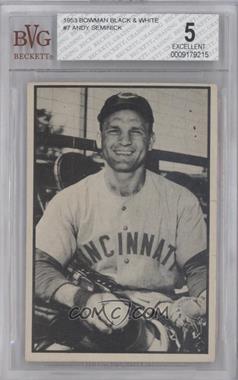 1953 Bowman - Black and White #7 - Andy Seminick [BVG 5 EXCELLENT]