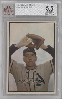 1953 Bowman Color - [Base] #150 - Carl Scheib [BVG 5.5 EXCELLENT+]