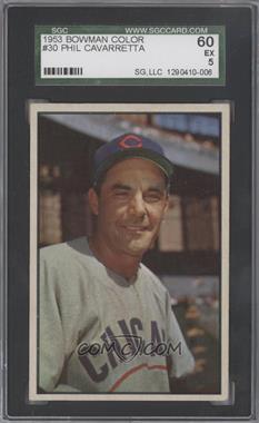 1953 Bowman Color - [Base] #30 - Phil Cavarretta [SGC 60 EX 5]