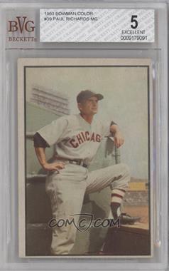 1953 Bowman Color - [Base] #39 - Paul Richards [BVG 5 EXCELLENT]