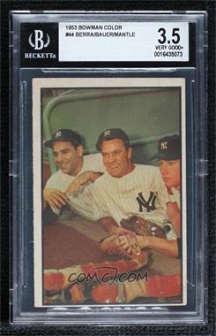 1953 Bowman Color - [Base] #44 - Hank Bauer, Yogi Berra, Mickey Mantle [BGS 3.5 VERY GOOD+]