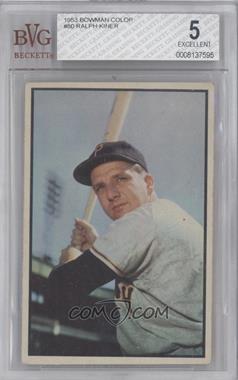 1953 Bowman Color - [Base] #80 - Ralph Kiner [BVG 5 EXCELLENT]