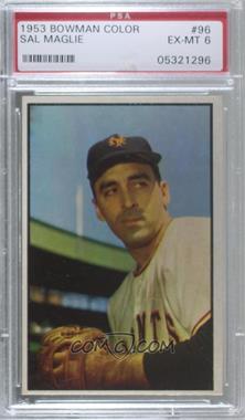 1953 Bowman Color - [Base] #96 - Sal Maglie [PSA 6 EX‑MT]