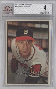 1953 Bowman Color - [Base] #99 - Warren Spahn [BVG 4 VG‑EX]