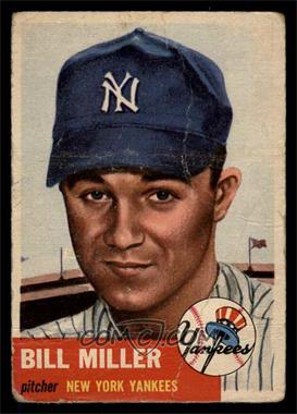 1953 Topps - [Base] #100.2 - Bill Miller (Bio Information in White) [FAIR]