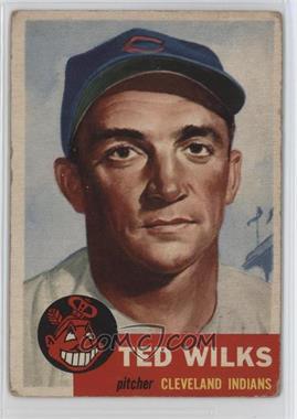 1953 Topps - [Base] #101.1 - Ted Wilks (Bio Information in Black) [Good to VG‑EX]