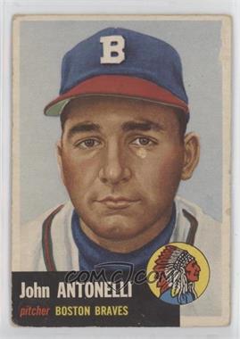 1953 Topps - [Base] #106.1 - Johnny Antonelli (Bio Information in Black) [Poor to Fair]