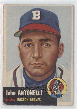 1953 Topps - [Base] #106.1 - Johnny Antonelli (Bio Information in Black) [Poor to Fair]