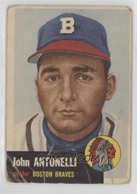 1953 Topps - [Base] #106.1 - Johnny Antonelli (Bio Information in Black) [Poor to Fair]