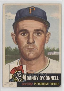 1953 Topps - [Base] #107 - Danny O'Connell (Bio Information in White) [Good to VG‑EX]