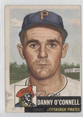 1953 Topps - [Base] #107 - Danny O'Connell (Bio Information in White) [Good to VG‑EX]