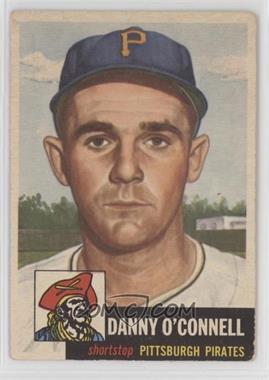 1953 Topps - [Base] #107 - Danny O'Connell (Bio Information in White) [Good to VG‑EX]