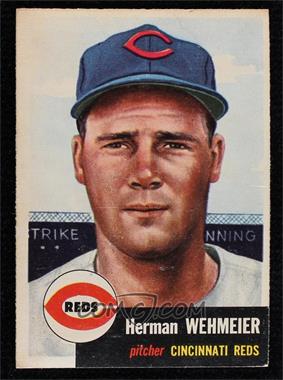 1953 Topps - [Base] #110.1 - Herm Wehmeier (Bio Information in Black)