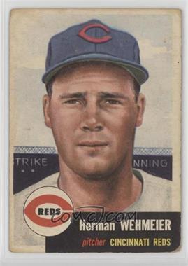 1953 Topps - [Base] #110.2 - Herm Wehmeier (Bio Information in White) [COMC RCR Poor]