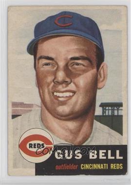 1953 Topps - [Base] #118.1 - Gus Bell (Bio Information in Black) [Good to VG‑EX]