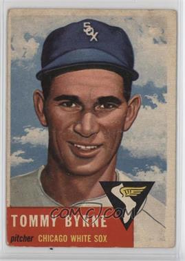 1953 Topps - [Base] #123.1 - Tommy Byrne (Bio Information in Black) [Good to VG‑EX]