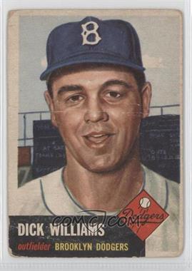 1953 Topps - [Base] #125.1 - Dick Williams (Bio Information in Black) [Good to VG‑EX]