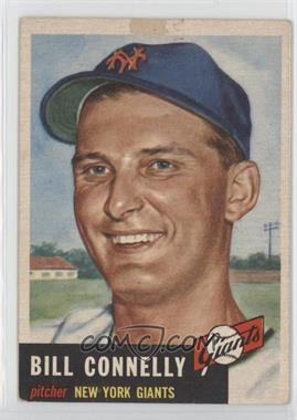 1953 Topps - [Base] #126.1 - Bill Connelly (Bio Information in Black) [COMC RCR Poor]