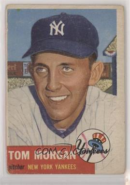 1953 Topps - [Base] #132.2 - Tom Morgan (Bio Information is White) [Poor to Fair]