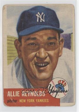 1953 Topps - [Base] #141.1 - Allie Reynolds (Bio Information is Black) [Poor to Fair]