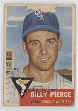 1953 Topps - [Base] #143.2 - Billy Pierce (Bio Information is White) [Poor to Fair]