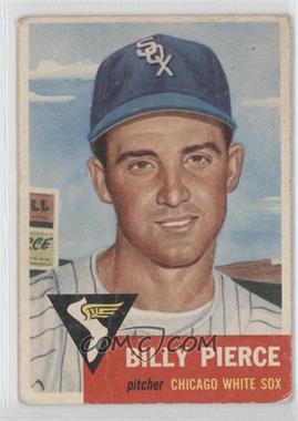 1953 Topps - [Base] #143.2 - Billy Pierce (Bio Information is White) [Poor to Fair]