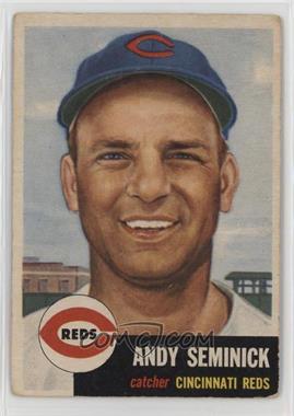 1953 Topps - [Base] #153.2 - Andy Seminick (Bio Information is White) [Poor to Fair]