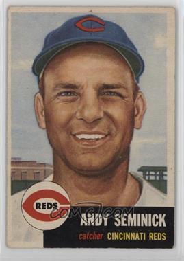 1953 Topps - [Base] #153.2 - Andy Seminick (Bio Information is White) [Poor to Fair]