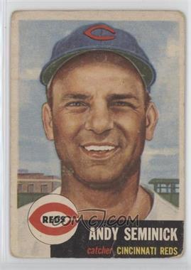 1953 Topps - [Base] #153.2 - Andy Seminick (Bio Information is White) [Poor to Fair]