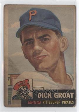 1953 Topps - [Base] #154.2 - Dick Groat (Bio Information is White) [Poor to Fair]