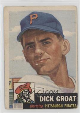 1953 Topps - [Base] #154.2 - Dick Groat (Bio Information is White) [Poor to Fair]