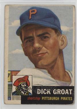 1953 Topps - [Base] #154.2 - Dick Groat (Bio Information is White) [Poor to Fair]