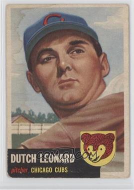 1953 Topps - [Base] #155.1 - Dutch Leonard (Bio Information is Black) [Poor to Fair]