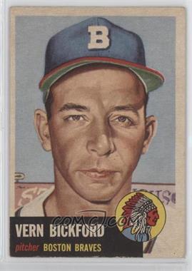 1953 Topps - [Base] #161.2 - Vern Bickford (Bio Information is White) [Good to VG‑EX]