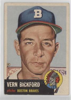 1953 Topps - [Base] #161.2 - Vern Bickford (Bio Information is White) [Good to VG‑EX]