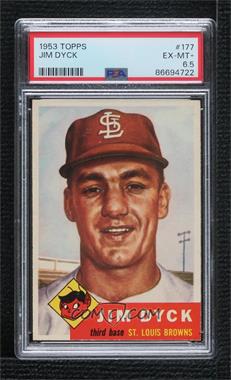 1953 Topps - [Base] #177 - Jim Dyck [PSA 6.5 EX‑MT+]