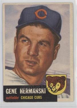 1953 Topps - [Base] #179 - Gene Hermanski [Poor to Fair]