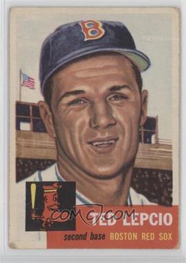 1953 Topps - [Base] #18 - Ted Lepcio [Good to VG‑EX]