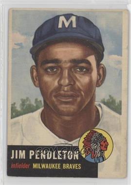 1953 Topps - [Base] #185 - Jim Pendleton