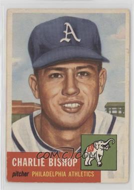 1953 Topps - [Base] #186 - Charlie Bishop [Poor to Fair]