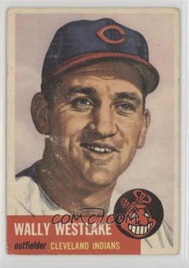 1953 Topps - [Base] #192 - Wally Westlake [Good to VG‑EX]