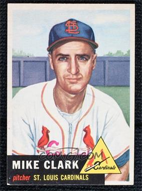 1953 Topps - [Base] #193 - Mike Clark