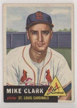 1953 Topps - [Base] #193 - Mike Clark