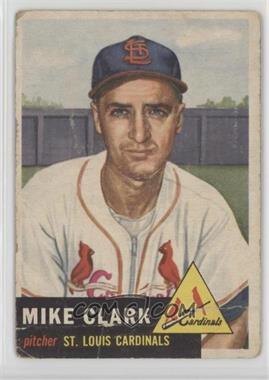 1953 Topps - [Base] #193 - Mike Clark [COMC RCR Poor]